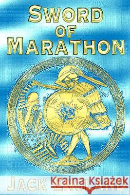 Sword of Marathon MR Jack England 9781478181156