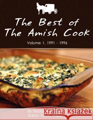 The Best of The Amish Cook: Volume 1, 1991 - 1996 Williams, Kevin 9781478186274