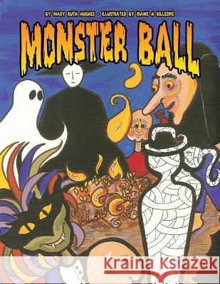 Monster Ball Mary Ruth Hughes 9781478190608 Createspace