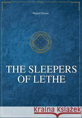 The Sleepers of Lethe: Chronicles of the Greater Dreeam II Michael Francis Gibson 9781478191087 Createspace