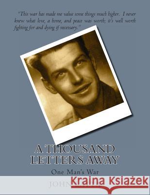 A Thousand Letters Away John Alan Latta 9781478192213 Createspace