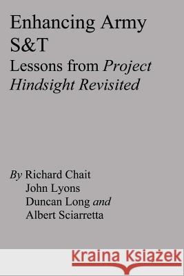 Enhancing Army S&T: Lessons from Project Hindsight Revisited Lyons, John 9781478192381