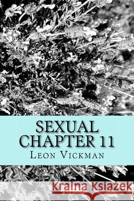 Sexual Chapter 11 Leon Vickma 9781478193586 Createspace