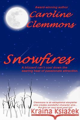 Snowfires Caroline Clemmons 9781478195528 Createspace