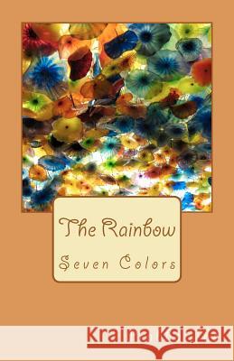 The Rainbow: Seven Colors MS Prabha Jha 9781478197966