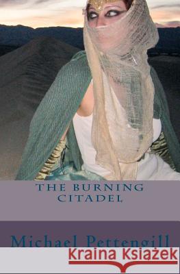The Burning Citadel Michael Pettengill 9781478199526