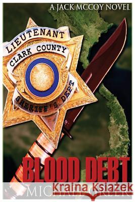 Blood Debt MR Michael Greer MR Rick Capidamonte 9781478201878 Createspace Independent Publishing Platform