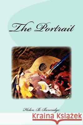 The Portrait Helen B. Beveridge 9781478208051