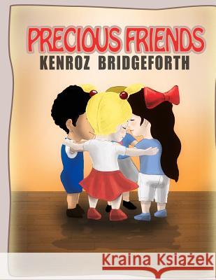 Precious friends: Precious the genus Bridgeforth, Kenroz 9781478209676