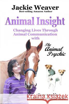 Animal Insight: Animal Communication with The Animal Psychic Roache Mbe, William 9781478209683 Createspace