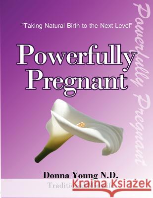 Powerfully Pregnant: 