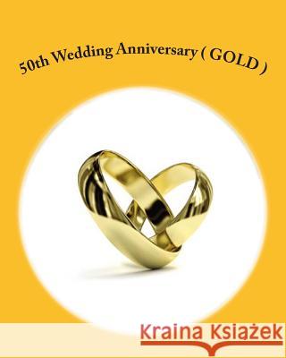 50th Wedding Anniversary ( GOLD ) Davis, Danny 9781478217862