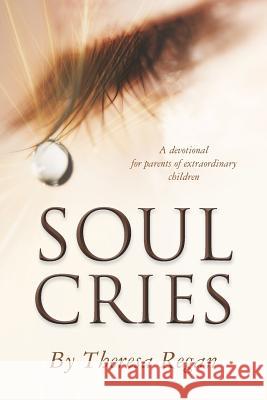Soul Cries Theresa Regan 9781478221616