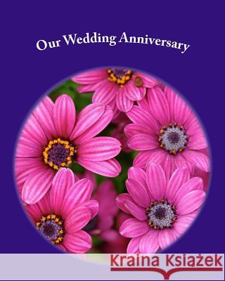 Our Wedding Anniversary Danny Davis 9781478223610 Createspace