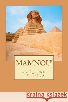MAMNOU' - a return to Cairo Levy, Raymond 9781478224440