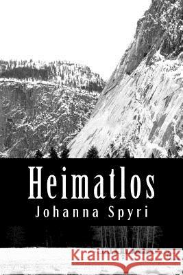 Heimatlos Johanna Spyri 9781478225416