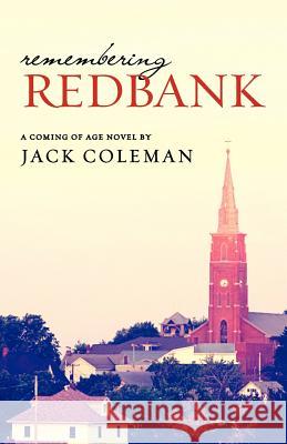 Remembering Redbank Jack Coleman 9781478227199 Createspace