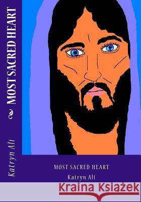 Most Sacred Heart Katryn Ali 9781478230700