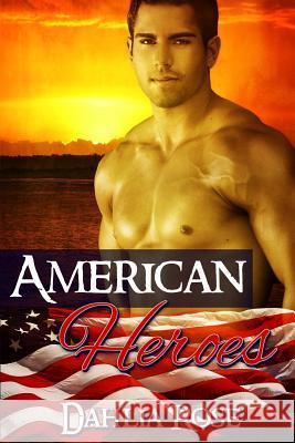 American Heroes Dahlia Rose 9781478232728