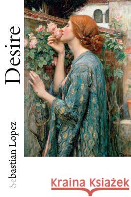 Desire Sebastian Lopez 9781478234012