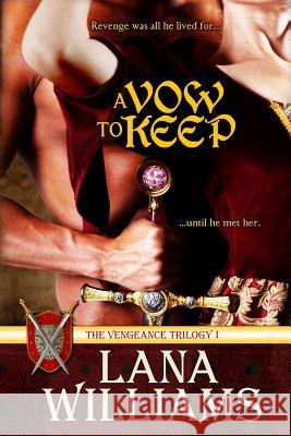 A Vow to Keep Lana Williams 9781478235279 CreateSpace