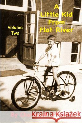 A Little Kid From Flat River: Volume Two: Charles M. Province Province, Charles M. 9781478235446