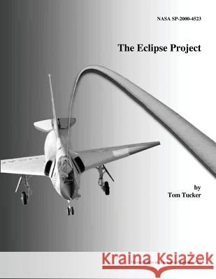 The Eclipse Project Tom Tucker 9781478239246 Createspace