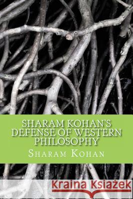 Sharam Kohan's Defense of Western Philosophy: 
