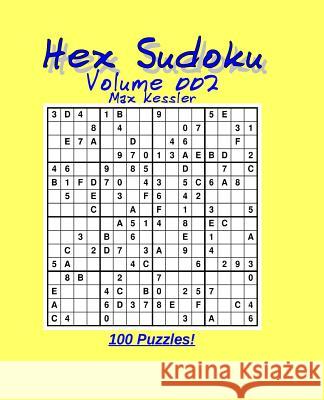 Hex Sudoku Vol 002 Max Kessler 9781478244660 Createspace