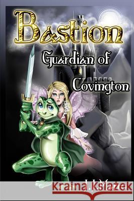 Bastion - Guardian of Covington J. J. Marro 9781478244707