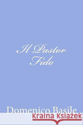 Il Pastor Fido Domenico Basile 9781478245278