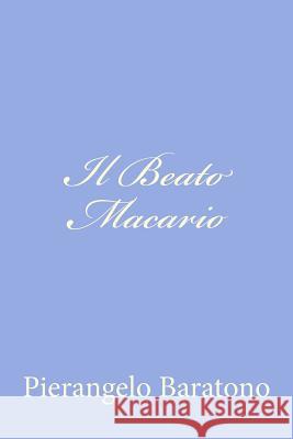 Il Beato Macario Pierangelo Baratono 9781478245292 Createspace