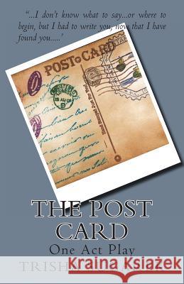 The Post Card: One Act Play Trisha Sugarek 9781478249740 Createspace