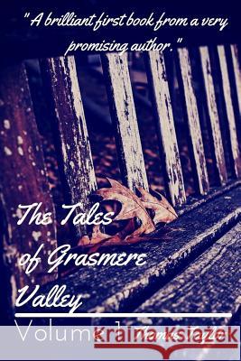 The Tales of Grasmere Valley volume 1: From the Grasmere Valley series Taylor, Thomas Joel 9781478250104