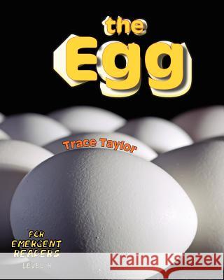 The Egg Trace Taylor 9781478252160 Createspace