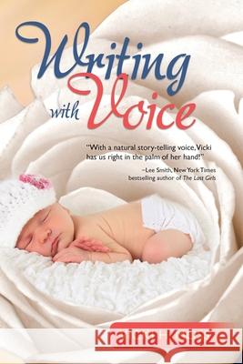 Writing with Voice Vicki H. Moss 9781478255550 Createspace Independent Publishing Platform