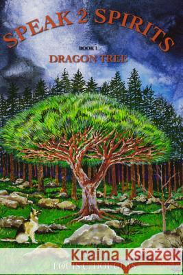 Speak 2 Spirits: Dragon Tree Louis C. Douglas 9781478261407 Createspace Independent Publishing Platform