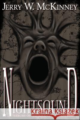 Nightsound: Terrors of the soul collection Lopez, Lori R. 9781478266112 Createspace