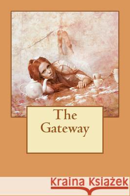The Gateway Dean Andrews 9781478266990 Createspace Independent Publishing Platform