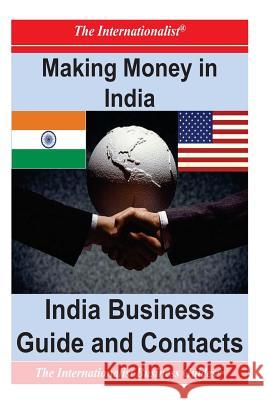 Making Money in India: India Business Guide and Contacts Patrick W. Nee 9781478268437 Createspace