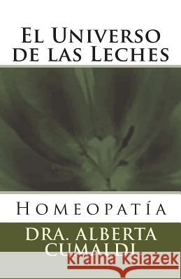 El Universo de las Leches Cumaldi, Alberta 9781478268888 Createspace