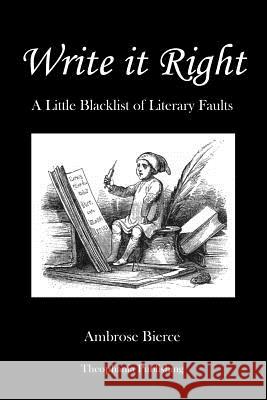 Write it Right Bierce, Ambrose 9781478269458 Createspace