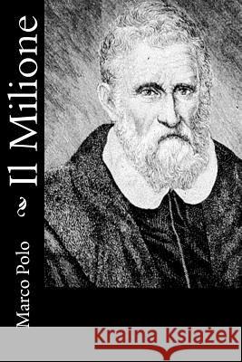 Il Milione Marco Polo 9781478272892 Createspace