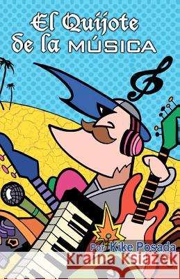 El Quijote De La Música Posada, Kike 9781478278542