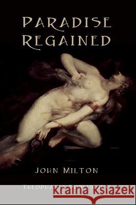 Paradise Regained John Milton 9781478282259