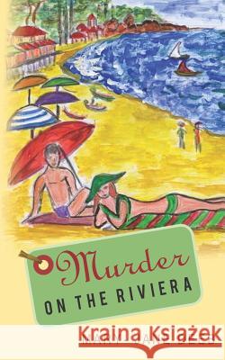 Murder on the Riviera Mary-Jane Deeb 9781478282273 Createspace