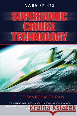 Supersonic Cruise Technology F. Edward McLean 9781478297109