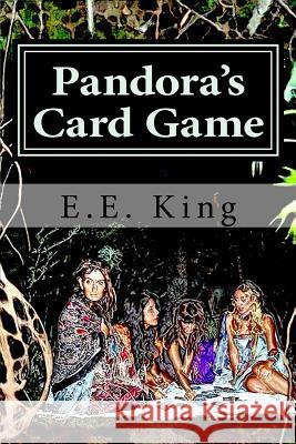 Pandora's Card Game E. E. King 9781478298649 Createspace Independent Publishing Platform