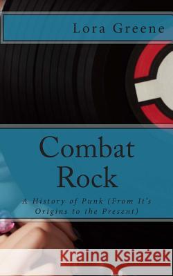 Combat Rock: A History of Punk (From It's Origins to the Present) Historycaps 9781478305637