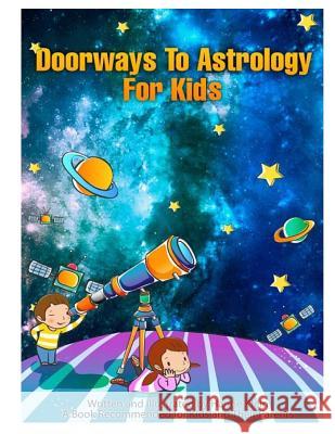 Doorways To Astrology For Kids Klein, Hanne 9781478306566